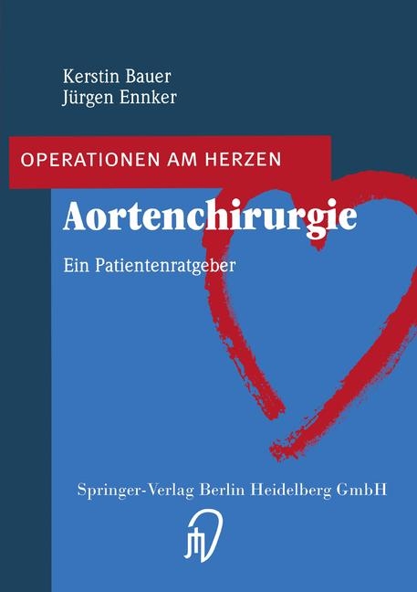 Aortenchirurgie - Kerstin Bauer, Jürgen Ennker