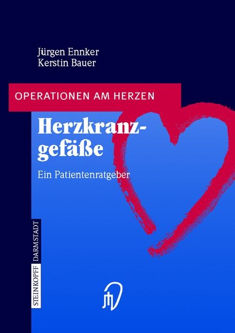 Herzkranzgefässe - Jürgen Ennker, Kerstin Bauer