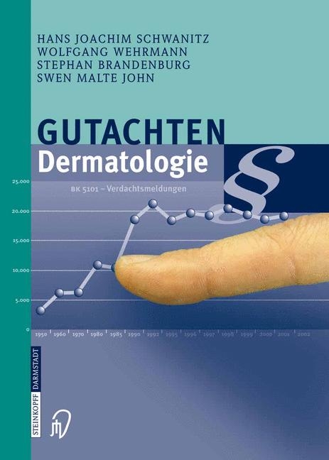 Gutachten Dermatologie - Hans Joachim Schwanitz, Wolfgang Wehrmann, Stephan Brandenburg, Swen Malte John