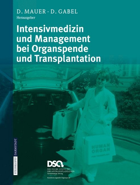 Intensivmedizin und Management bei Organspende und Transplantation - 