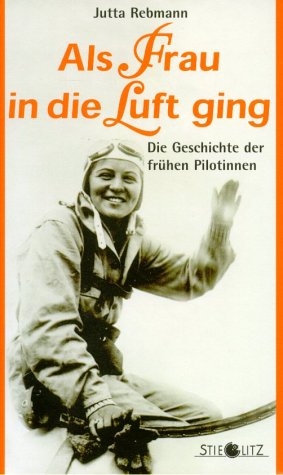 Als Frau in die Luft ging - Jutta Rebmann