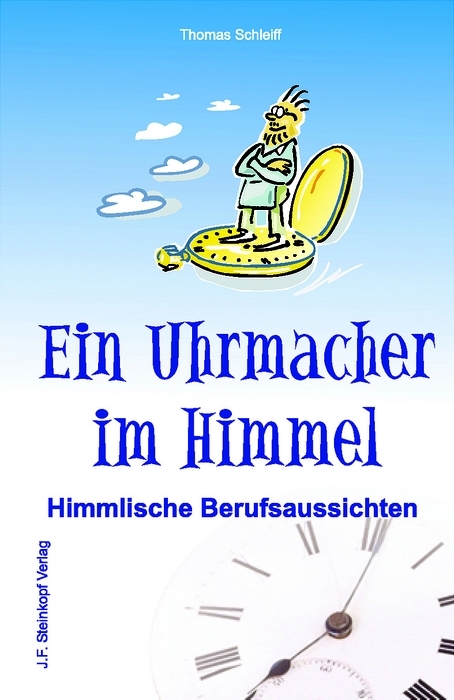 Ein Uhrmacher im Himmel - Thomas Schleiff