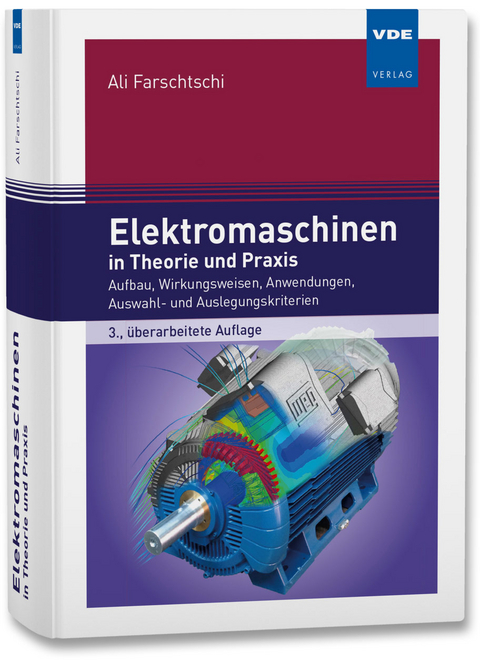 Elektromaschinen in Theorie und Praxis - Ali Farschtschi