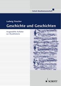 Geschichte und Geschichten - Ludwig Finscher