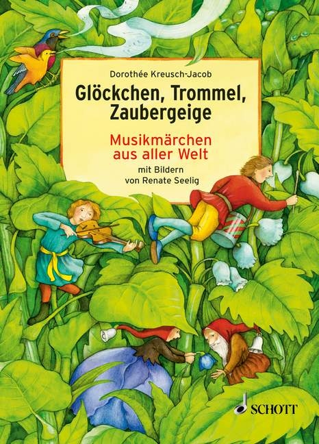 Glöckchen, Trommel, Zaubergeige - Dorothée Kreusch-Jacob