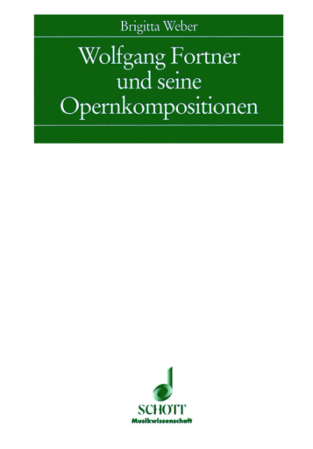 Wolfgang Fortner und seine Opernkompositionen - Brigitta Weber