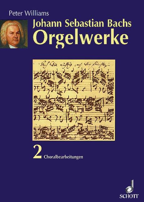 Johann Sebastian Bachs Orgelwerke - Peter Williams