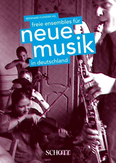 Freie Ensembles für Neue Musik in Deutschland - 