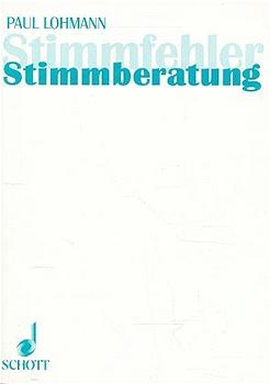 Stimmfehler - Stimmberatung - Paul Lohmann