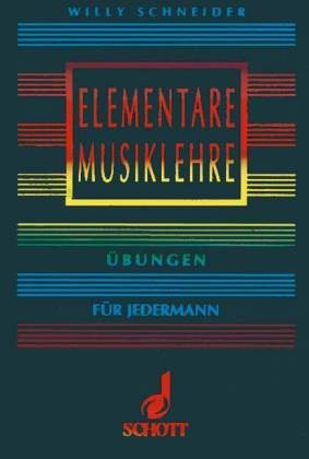 Elementare Musiklehre - Willy Schneider