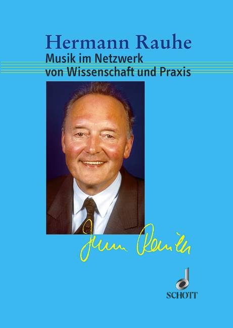 Musik im Netzwerk von Wissenschaft und Praxis - Hermann Rauhe