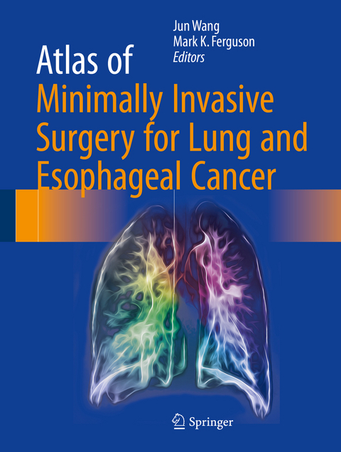 Atlas of Minimally Invasive Surgery for Lung and Esophageal Cancer - 