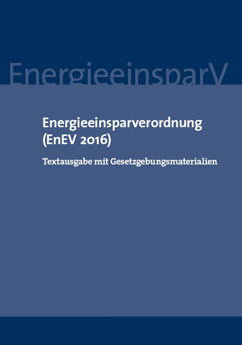 Energieeinsparverordnung (EnEV 2016)