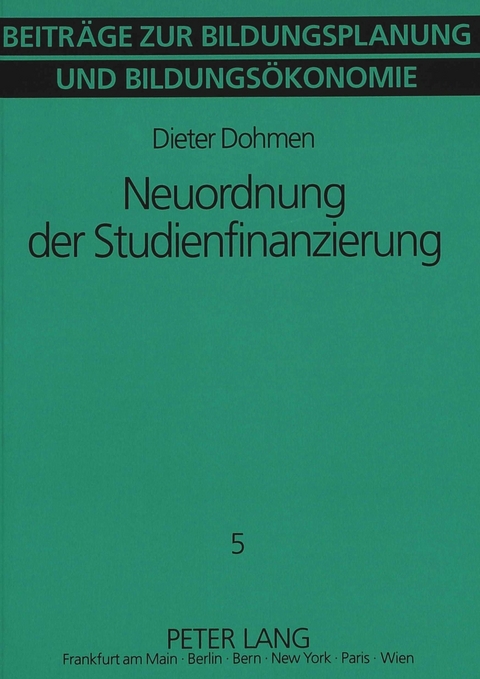 Neuordnung der Studienfinanzierung - Dieter Dohmen