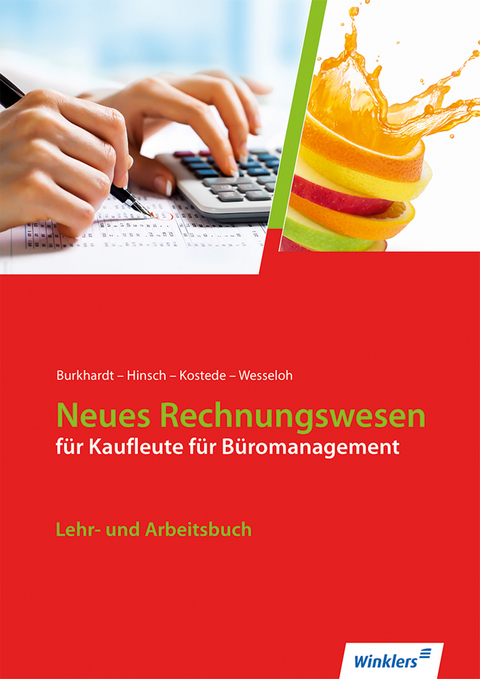 Neues Rechnungswesen für Kaufleute für Büromanagement - Fritz Burkhardt, Heike Hinsch, Wilhelm Kostede, Heiko Wesseloh