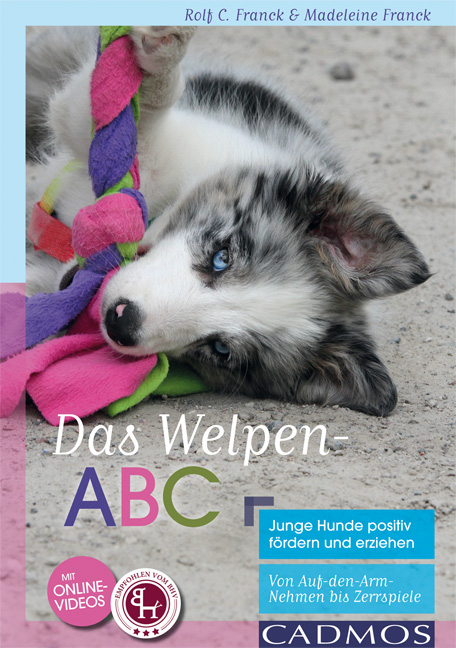 Das Welpen-ABC Junge Hunde positiv fördern und erziehen - Madeleine Franck, Rolf C. Franck