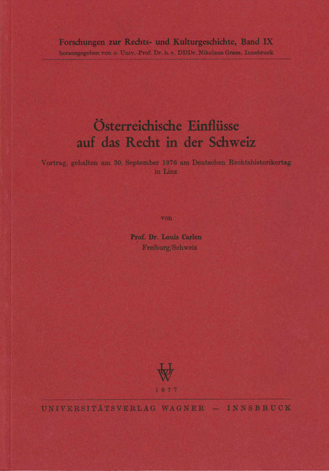 Österreichische Einflüsse auf das Recht in der Schweiz - Louis Carlen