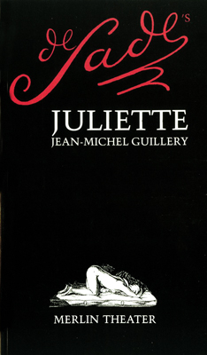 De Sade's Juliette - Jean-Michel Guillery