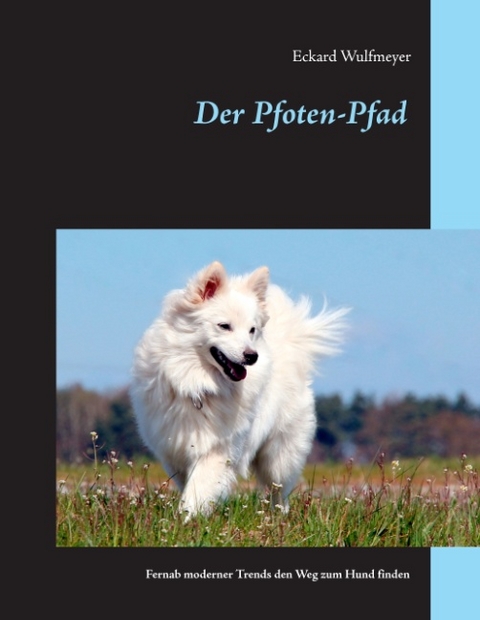 Der Pfoten-Pfad - Eckard Wulfmeyer