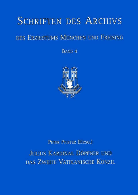 Julius Kardinal Döpfner und das Zweite Vatikanische Konzil - 