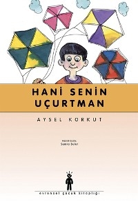 Hani Senin Uçurtman - Aysel Korkut