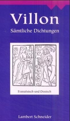 Sämtliche Dichtungen - François Villon