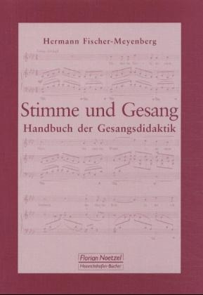 Stimme und Gesang - Hermann Fischer-Meyenberg