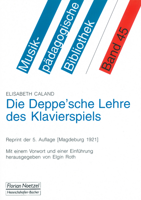 Die Deppe'sche Lehre des Klavierspiels - Elisabeth Caland