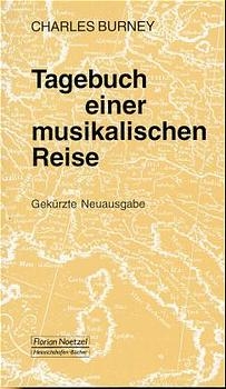 Tagebuch einer musikalischen Reise - Charles Burney