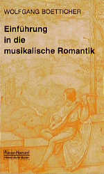 Einführung in die musikalische Romantik - Wolfgang Boetticher