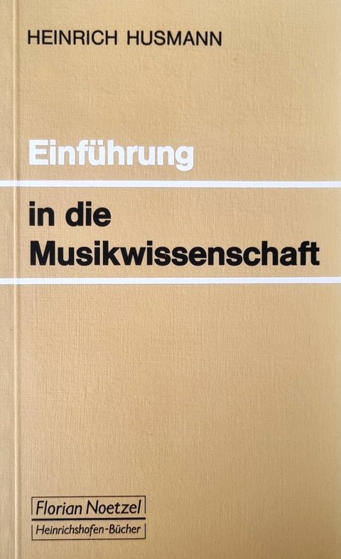 Einführung in die Musikwissenschaft - Heinrich Husmann