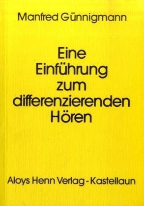 Eine Einführung zum differenzierenden Hören - Manfred Günnigmann