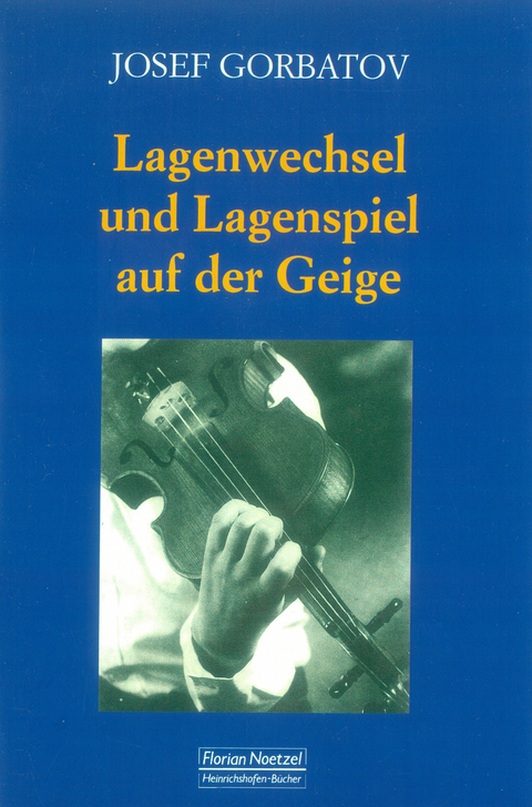 Lagenwechsel und Lagenspiel auf der Geige - Josef Gorbatov