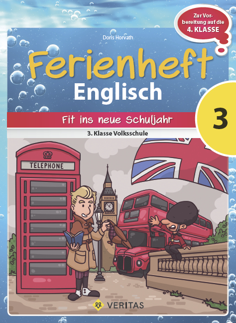 Ferienheft Englisch 3. Klasse Volksschule - Doris Horvath