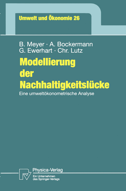 Modellierung der Nachhaltigkeitslücke - Bernd Meyer, Andreas Bockermann, Georg Ewerhart, Christian Lutz