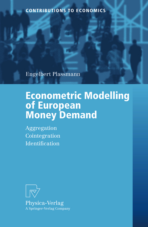 Econometric Modelling of European Money Demand - Engelbert Plassmann