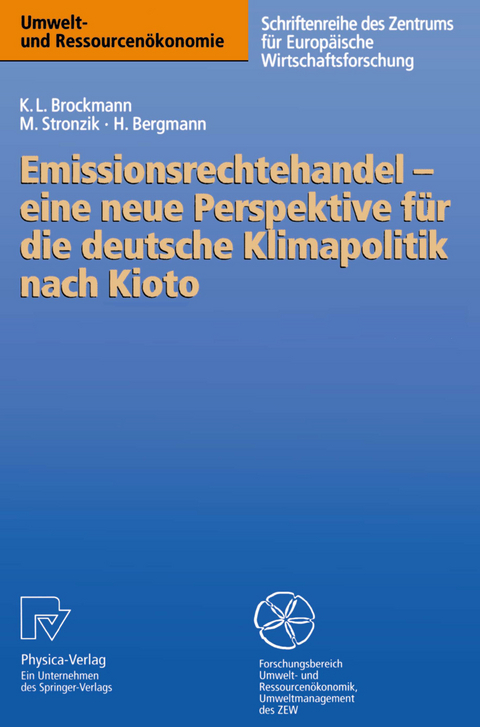 Emissionsrechtehandel — eine neue Perspektive für die deutsche Klimapolitik nach Kioto - Karl L. Brockmann, Marcus Stronzik, Heidi Bergmann