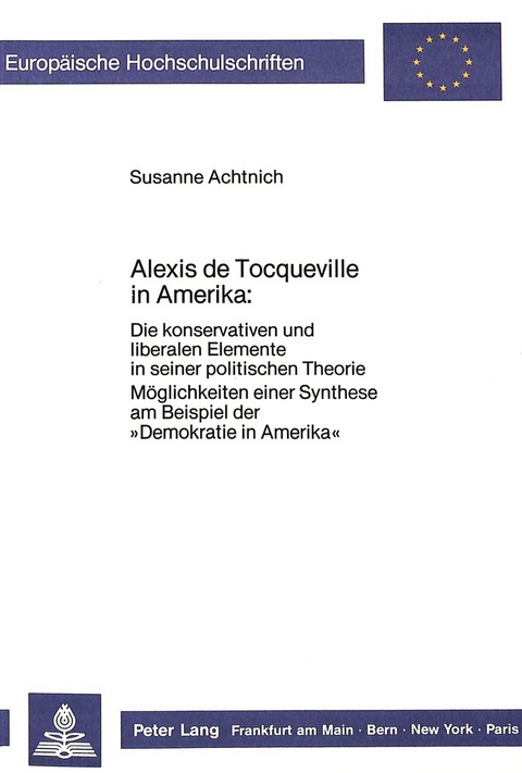 Alexis de Tocqueville in Amerika: - Susanne Achtnich