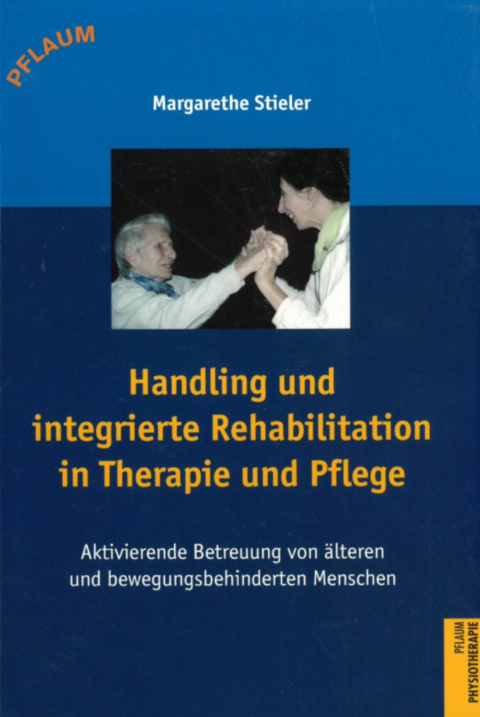 Handling und integrierte Rehabilitation - Margarethe Stieler