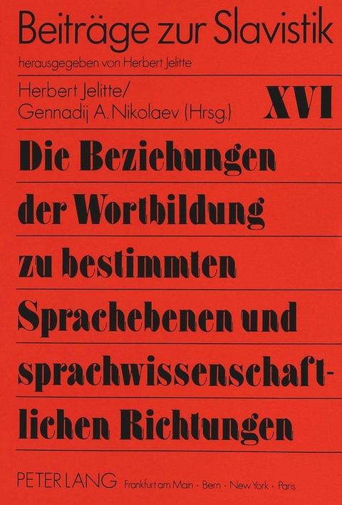 Die Beziehungen der Wortbildung zu bestimmten Sprachebenen und sprachwissenschaftlichen Richtungen - 