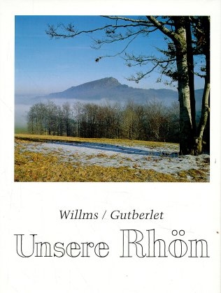 Unsere Rhön - Günther Willms, Erich Gutberlet