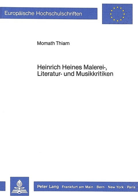 Heinrich Heines Malerei-, Literatur- und Musikkritiken - Momath Thiam