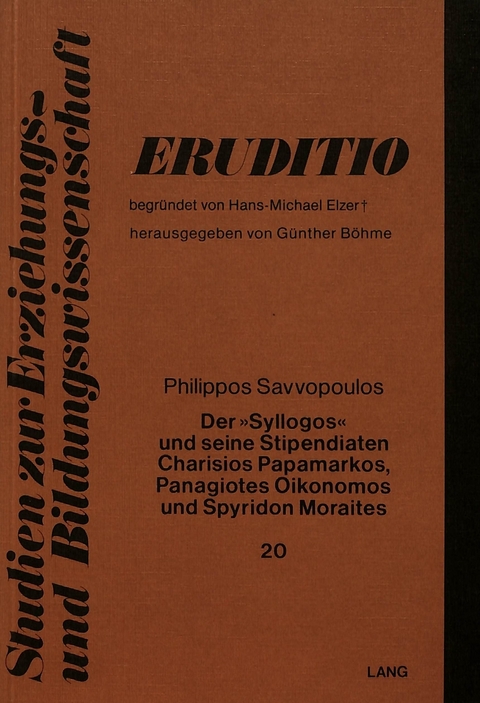 Der «Syllogos» und seine Stipendiaten Charisios Papamarkos, Panagiotes Oikonomos und Spyridon Moraites