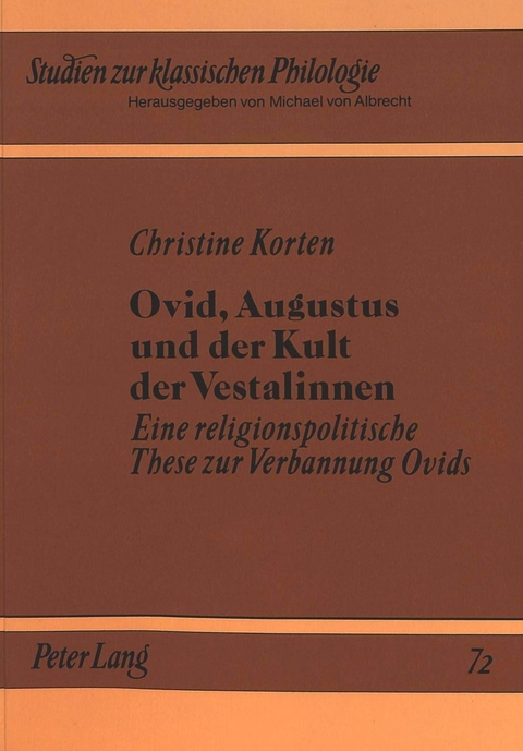 Ovid, Augustus und der Kult der Vestalinnen - Christine Korten