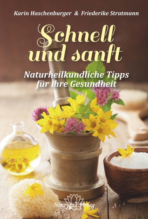 Schnell und sanft - Karin Haschenburger, Friederike Stratmann