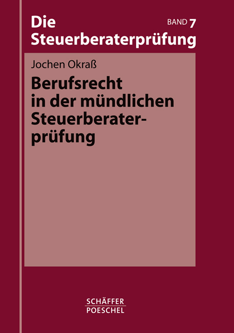 Berufsrecht in der mündlichen Steuerberaterprüfung - Jochen Okraß