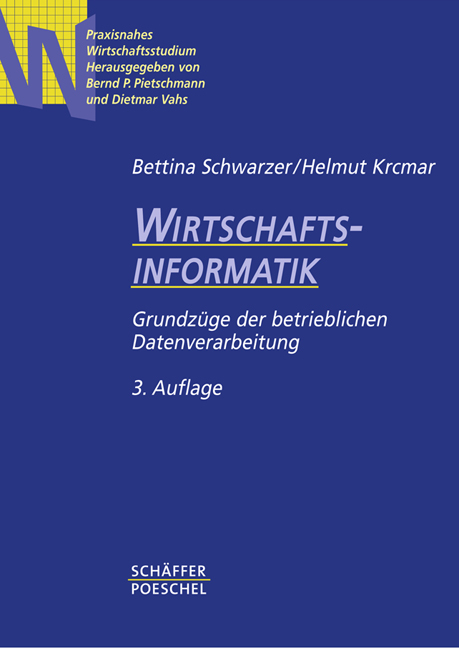 Wirtschaftsinformatik - Bettina Schwarzer, Helmut Krcmar