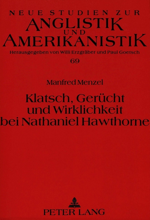 Klatsch, Gerücht und Wirklichkeit bei Nathaniel Hawthorne - Manfred Menzel