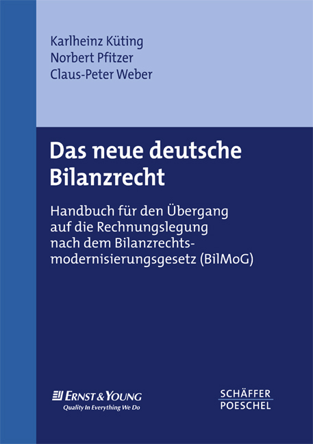 Das neue deutsche Bilanzrecht - Karlheinz Küting, Norbert Pfitzer, Claus-Peter Weber