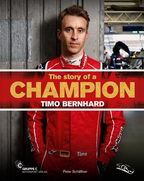 The story of a Champion - Timo Bernhard - Peter Schaeffner